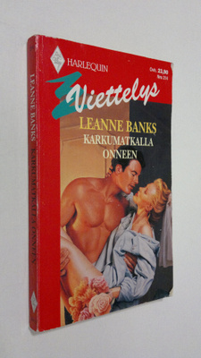 Leanne Banks : Karkumatkalla onneen