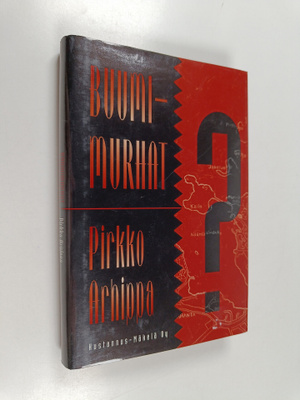 Pirkko Arhippa : Buumimurhat : jännitysromaani