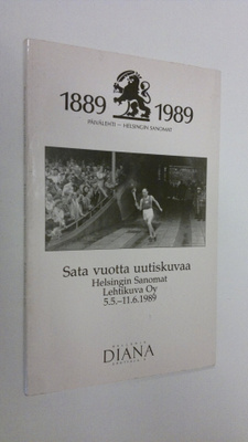 Anu Uimonen : Sata vuotta uutiskuvaa : Helsingin sanomat,...