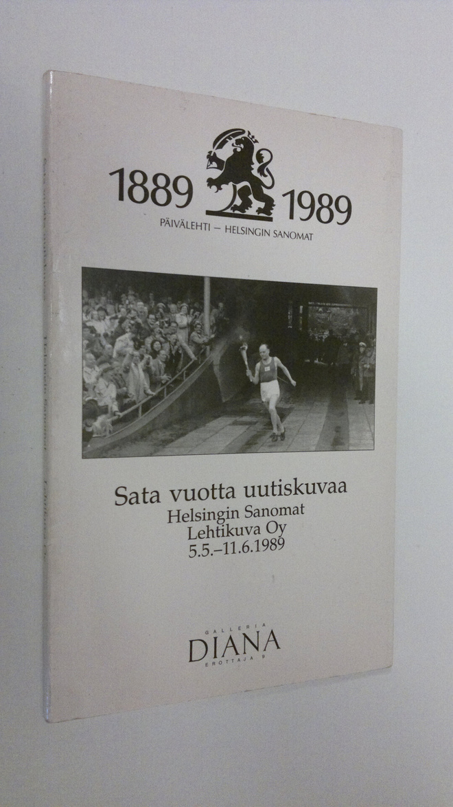 Anu Uimonen : Sata vuotta uutiskuvaa : Helsingin sanomat,...