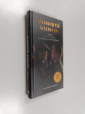 Juha Berglund : Viinistä viiniin 2014 : viininystävän vuo...