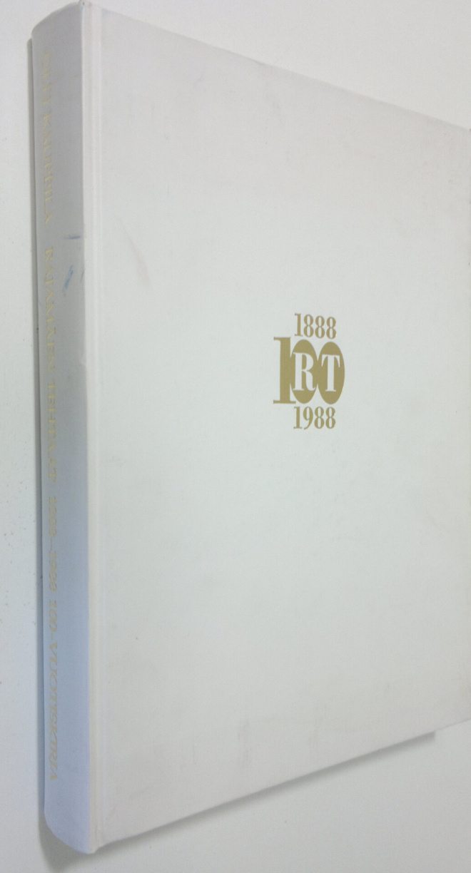Olli Kauppila : Rajamäen tehtaat 1888-1988 (signeerattu) ...