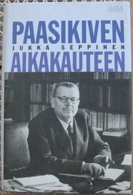 Jukka Seppinen: Paasikiven aikakauteen, Ajatus 2001. 506 s.