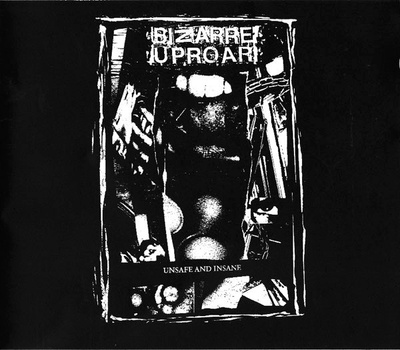 BIZARRE UPROAR - Unsafe and insane CD