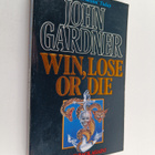 John Gardner : Win, lose or die - pikkukuva 1
