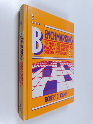 Robert C. Camp : Benchmarking : the search for industry b...