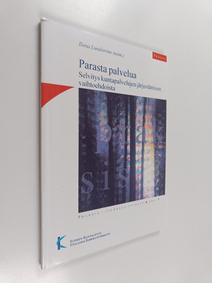 Parasta palvelua : selvitys kuntapalvelujen järjestämisen...