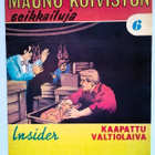 Insider: Mauno Koiviston seikkailuja 6, v.1987, Kaapattu ... - pikkukuva 1