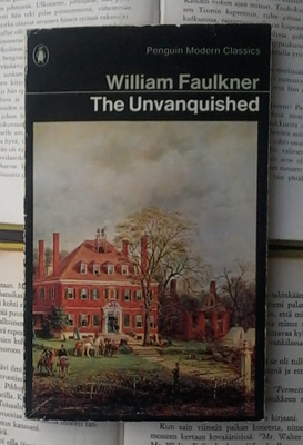 William Faulkner - The Unvanquished (paperback)