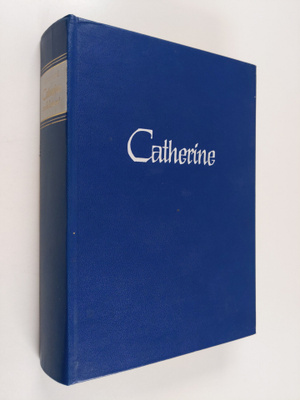Juliette Benzoni : Catherine rakkaani