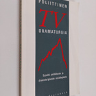 Dan Steinbock : Poliittinen TV-dramaturgia : esseitä poli... - pikkukuva 1