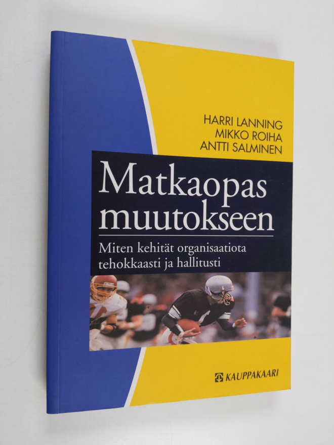 Harri Lanning : Matkaopas muutokseen : miten kehität orga...