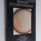 Philip Ball : Kemian eturintamassa : matka molekyylien ma... - pikkukuva 1