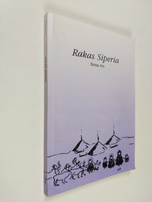 Sirkka Aro : Rakas Siperia