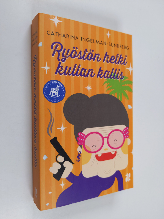 Catharina Ingelman-Sundberg : Ryöstön hetki kullan kallis