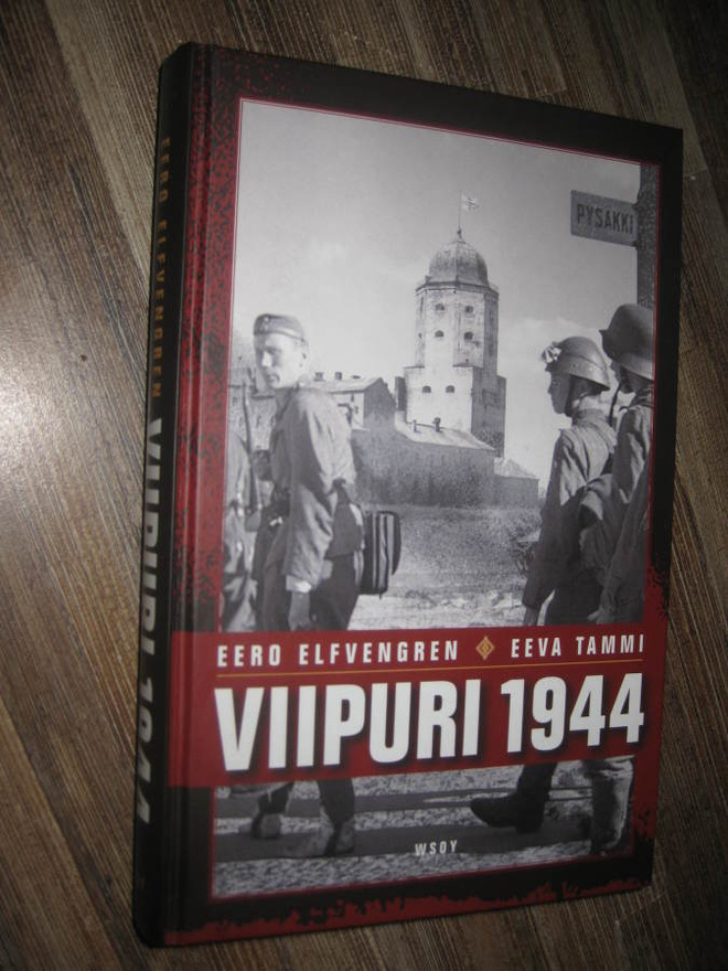Viipuri 1944 : miksi Viipuri menetettiin?