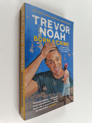 Trevor Noah : Born a crime : and other stories