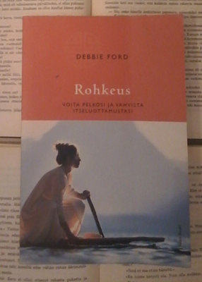 Debbie Ford - Rohkeus (nid.)