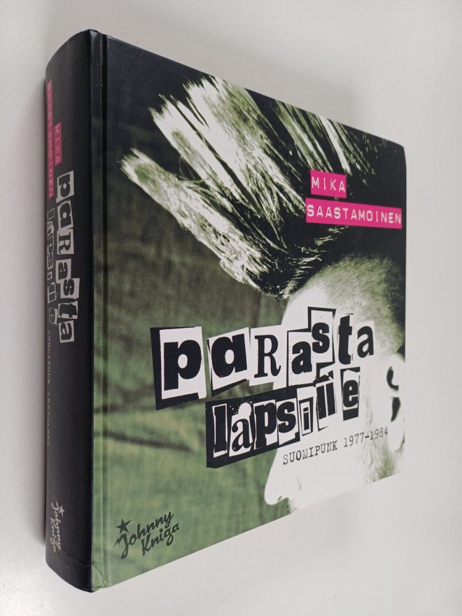 Mika Saastamoinen : Parasta lapsille - Suomipunk 1977-1984