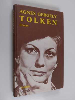 Agnes Gergely : Tolken : roman (signeerattu, tekijän omiste)