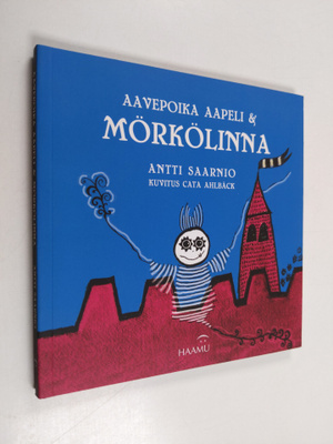Antti Saarnio : Aavepoika Aapeli & Mörkölinna - Aavepoika...