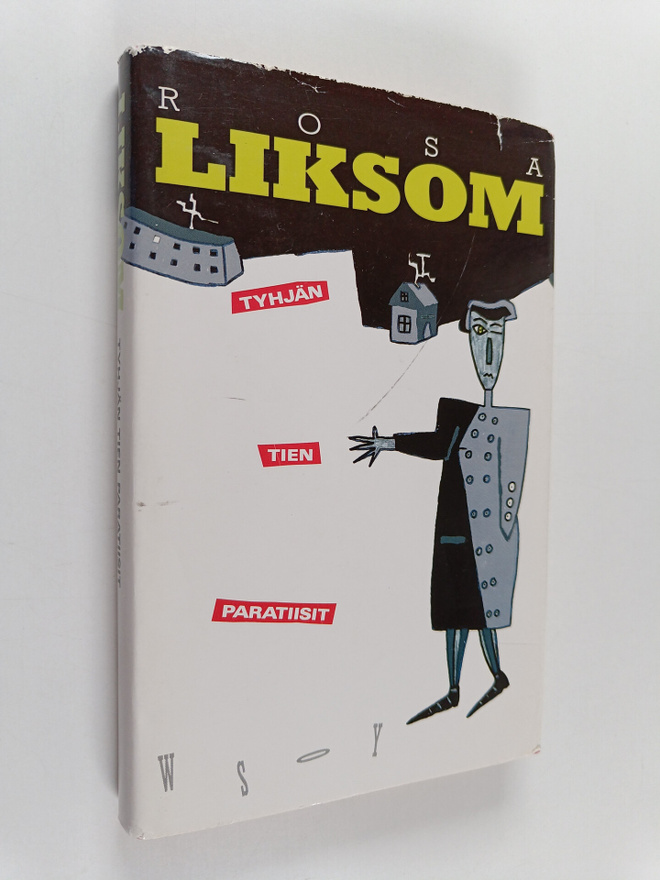 Rosa Liksom : Tyhjän tien paratiisit