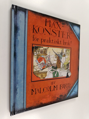 Malcolm Bird : Häxkonster för praktiskt bruk!