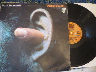 Paul Butterfield: Put It In Your Ear LP