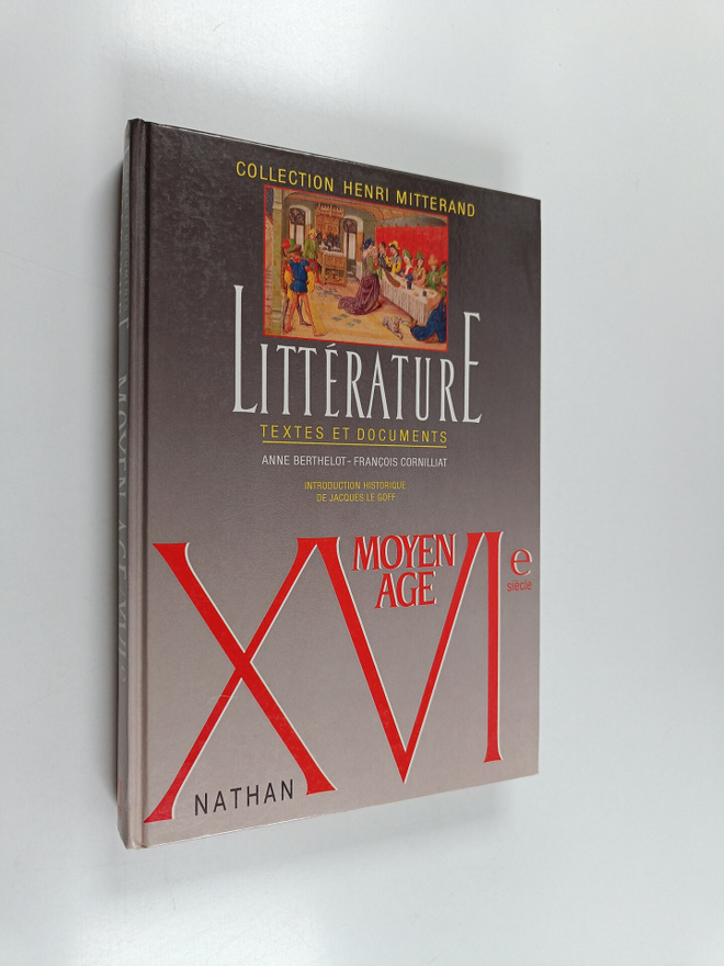 Anne Berthelot ym. : Litterature : XVI siecle textes et d...