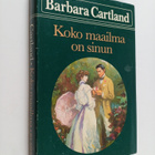 Barbara Cartland : Koko maailma on sinun - pikkukuva 1