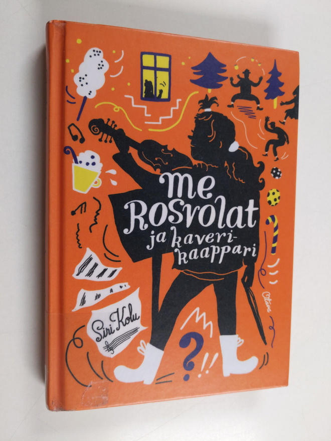 Siri Kolu : Me Rosvolat ja kaverikaappari
