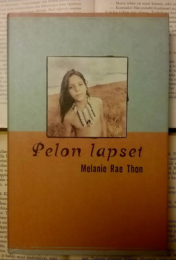 Melanie Rae Thon - Pelon lapset (sid.)