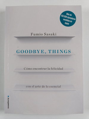 Fumio Sasaki : Goodbye, things : como encontrar la felici...