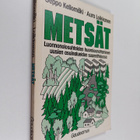 Seppo Kellomäki ym. : Metsät : luonnonolosuhteiden huomio... - pikkukuva 1