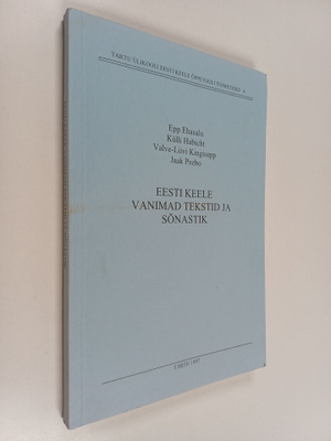 Epp Ehasalu : Eesti keele vanimad tekstid ja sonastik