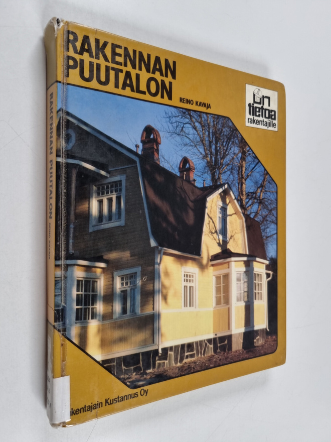 Reino Kavaja : Rakennan puutalon