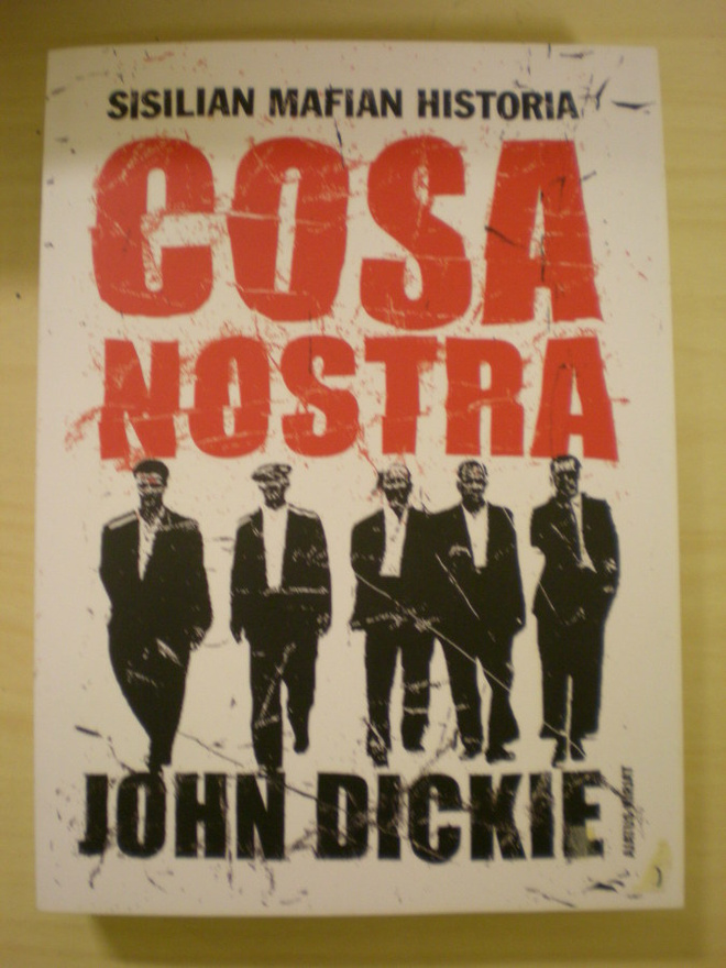 John Dickie: Cosa Nostra - Sisilian Mafian historia