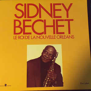 SIDNEY BECHET - Le Roi de la Nouvelle Orléans LP