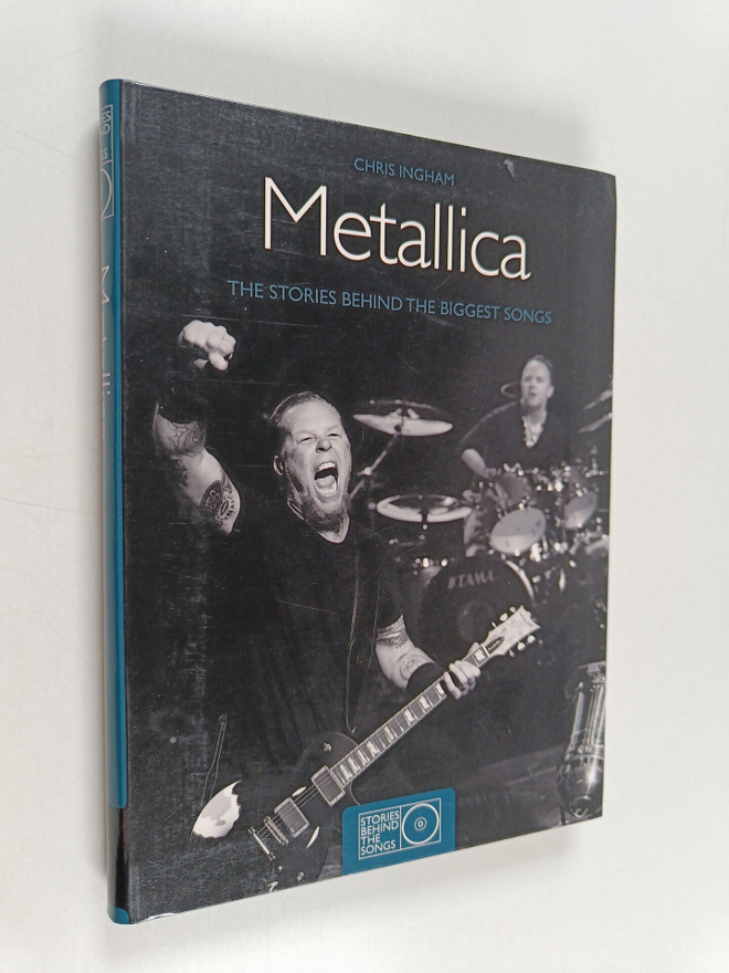 Chris Ingham : Metallica : the stories behind the biggest...