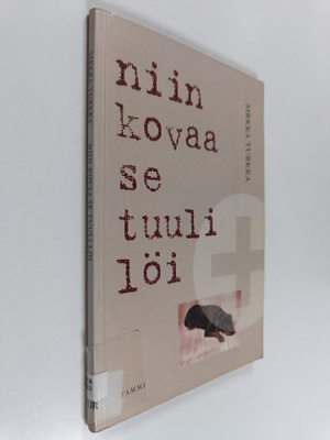 Sirkka Turkka : Niin kovaa se tuuli löi