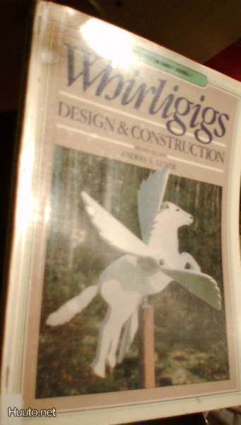 Lunde: WHIRLIGIGS Design &Construction (Liikkuvia puuleluja)
