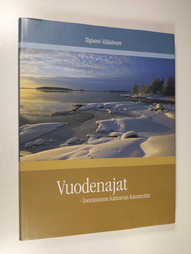 Tapani Räsänen : Vuodenajat - luontomme katoavaa kauneutt...