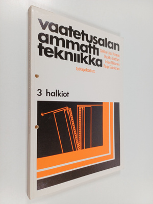 Vaatetusalan ammattitekniikka : työtapakortisto 3. - Halkiot