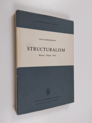 Jan M. Broekman : Structuralism : Moscow - Prague - Paris