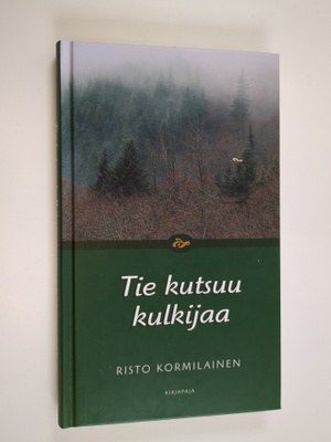 Risto Kormilainen : Tie kutsuu kulkijaa