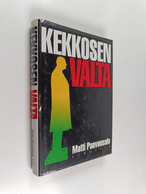Matti Paavonsalo : Kekkosen valta