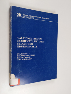 Valtioneuvoston nuorisopoliittinen selonteko eduskunnalle...