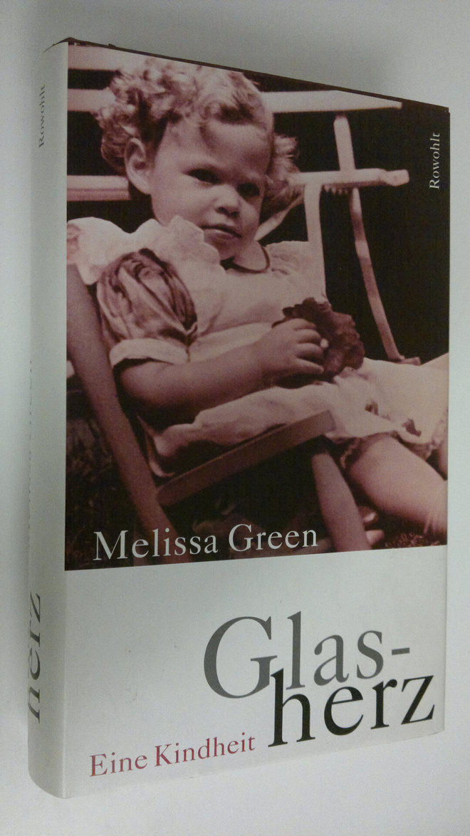 Melissa Green : Glasherz : Eine Kindheit