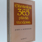 John A. Schindler : Elämäniloa 365 päivää vuodessa - pikkukuva 1