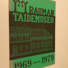 Vappu-Erika Koskinen ym. : Rauman taidemuseo 1969-1979 - pikkukuva 1